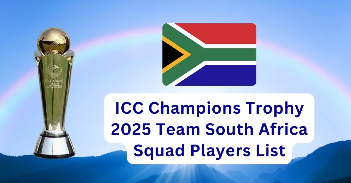 ICC Champions Trophy 2025 South Africa Squad Players List