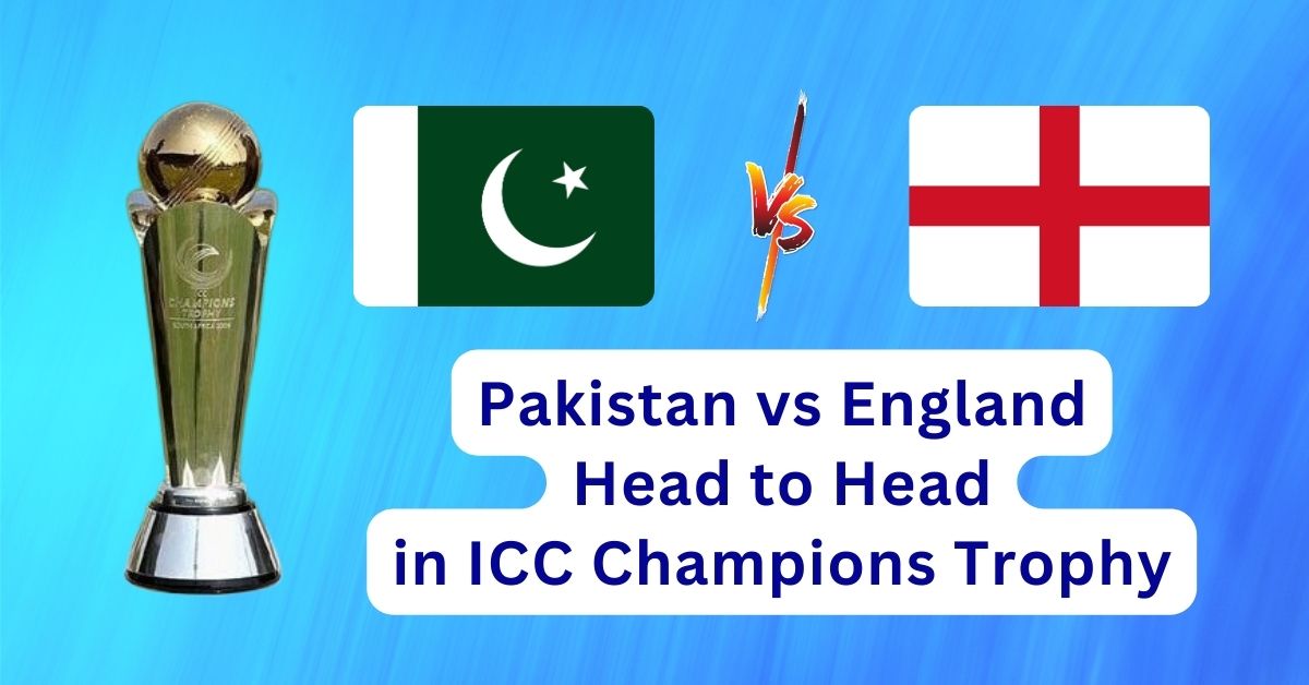 Pakistan vs England Head to Head in ICC Champions Trophy