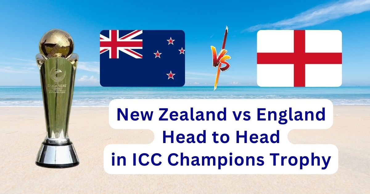 New Zealand vs England Head to Head in ICC Champions Trophy